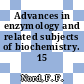 Advances in enzymology and related subjects of biochemistry. 15 /