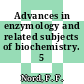 Advances in enzymology and related subjects of biochemistry. 5 /