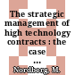The strategic management of high technology contracts : the case of CERN : competence based and transaction cost perspectives [E-Book] /