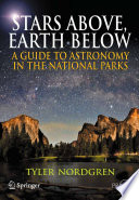 Stars Above, Earth Below [E-Book] : A Guide to Astronomy in the National Parks /