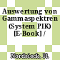 Auswertung von Gammaspektren (System PIK) [E-Book] /