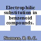 Electrophilic substitution in benzenoid compounds.