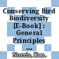 Conserving Bird Biodiversity [E-Book] : General Principles and their Application /