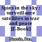 Spies in the sky : surveillance satellites in war and peace [E-Book] /