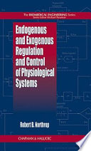Endogenous and exogenous regulation and control of physiological systems /