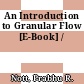 An Introduction to Granular Flow [E-Book] /