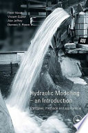 Introduction to hydraulic modelling : principles, methods, and applications [E-Book] /