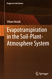 Evapotranspiration in the soil-plant-atmosphere system /