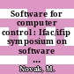 Software for computer control : Ifac/ifip symposium on software for computer control 0002: proceedings : Praha, 11.06.79-15.06.79.