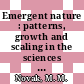 Emergent nature : patterns, growth and scaling in the sciences [E-Book] /