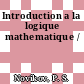 Introduction a la logique mathematique /