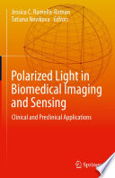 Polarized Light in Biomedical Imaging and Sensing [E-Book] : Clinical and Preclinical Applications /