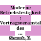 Moderne Betriebsfestigkeitsprüfung : Vortragsveranstaltung des DVM Arbeitskreises Betriebsfestigkeit. 0016 : Darmstadt, 30.10.90-31.10.90.
