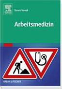 Arbeitsmedizin : zum Lernzielkatalog nach der neuen Approbationsordnung (2003) /