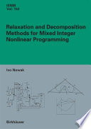 Relaxation and Decomposition Methods for Mixed Integer Nonlinear Programming [E-Book] /