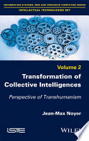 Transformation of collective intelligences : perspective of transhumanism [E-Book] /