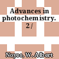 Advances in photochemistry. 2 /