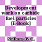 Development work on carbide fuel particles [E-Book]