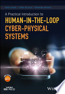 A practical introduction to human-in-the-loop cyber-physical systems [E-Book] /