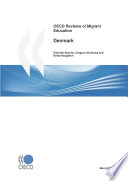 OECD Reviews of Migrant Education: Denmark 2010 [E-Book] /