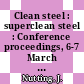 Clean steel : superclean steel : Conference proceedings, 6-7 March 1995, London, UK [E-Book] /