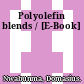 Polyolefin blends / [E-Book]