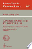 Advances in Cryptology - EUROCRYPT '98 [E-Book] : International Conference on the Theory and Application of Cryptographic Techniques, Espoo, Finland, May 31 - June 4, 1998, Proceedings /