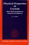 Physical properties of crystals : their representation by tensors and matrices /