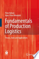 Fundamentals of Production Logistics [E-Book] : Theory, Tools and Applications /