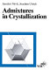 Admixtures in crystallization.