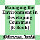 Managing the Environment in Developing Countries [E-Book] /