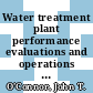 Water treatment plant performance evaluations and operations / [E-Book]