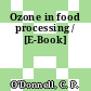 Ozone in food processing / [E-Book]