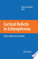 Cortical Deficits In Schizophrenia [E-Book] : From Genes to Function /