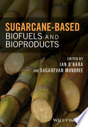 Sugarcane-based biofuels and bioproducts [E-Book] /