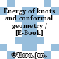 Energy of knots and conformal geometry / [E-Book]
