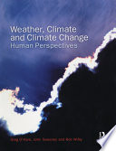 Weather, climate and climate change : human perspectives [E-Book] /