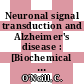 Neuronal signal transduction and Alzheimer's disease : [Biochemical Society symposium 67, held at University College Cork, September 1999] /