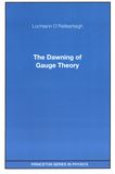 The dawning of gauge theory /