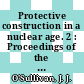 Protective construction in a nuclear age. 2 : Proceedings of the Second Protective Construction Sympsoium March 24-26, 1959 /