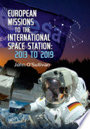 European Missions to the International Space Station [E-Book] : 2013 to 2019 /