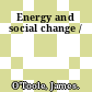 Energy and social change /