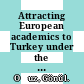 Attracting European academics to Turkey under the Erasmus programme [E-Book] /