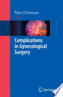 Complications in Gynecological Surgery [E-Book] /
