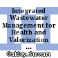 Integrated Wastewater Management for Health and Valorization : A Design Manual for Resource Challenged Cities [E-Book]