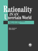 Rationality in an uncertain world : essays on the cognitive science of human reasoning /