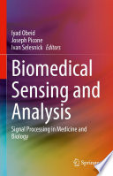 Biomedical Sensing and Analysis [E-Book] : Signal Processing in Medicine and Biology /