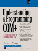 Understanding & programming COM+ : a practical guide to Windows 2000 DNA /