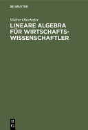Lineare Algebra für Wirtschaftswissenschaftler /