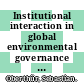 Institutional interaction in global environmental governance : synergy and conflict among international and EU policies [E-Book] /